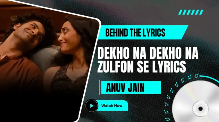Dekho Na Dekho Na Zulfon Se Lyrics Song - image thumbnail