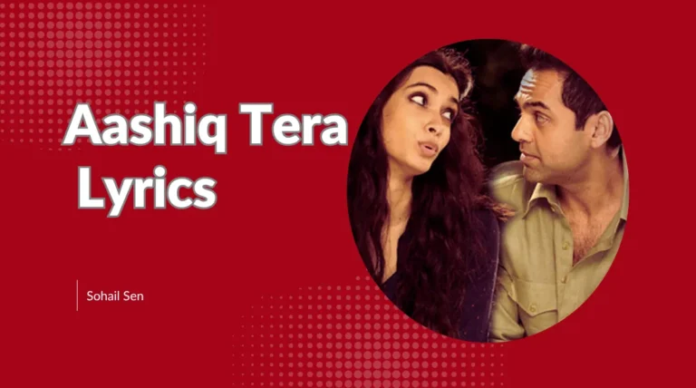 Aashiq Tera Lyrics Song image - Sohail Sen