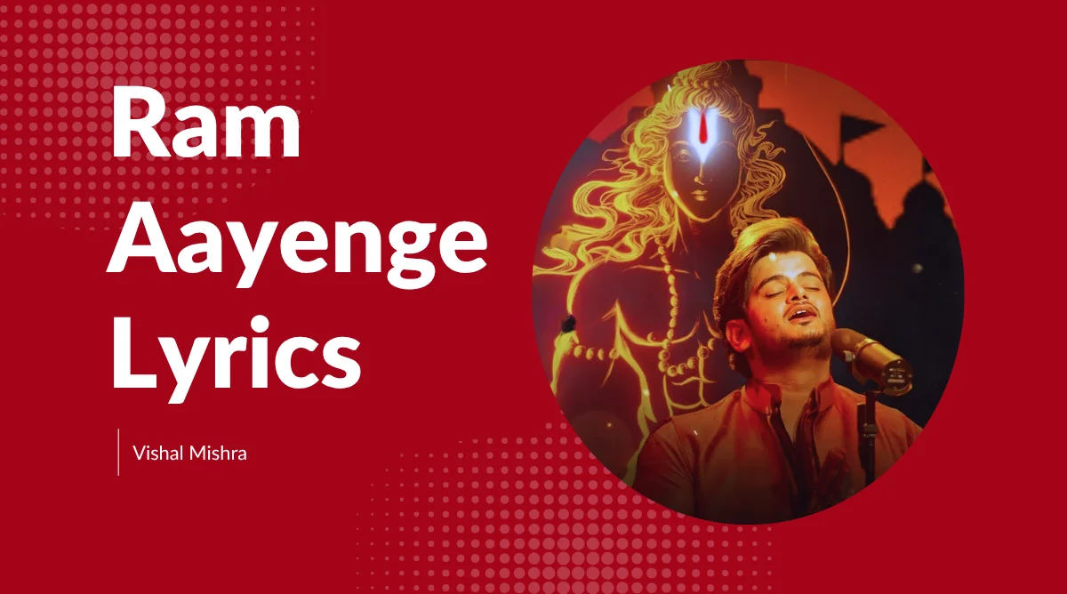 Vishal Mishra Ram Aayenge Lyrics Song